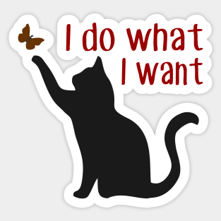 I do what I want cat Sticker